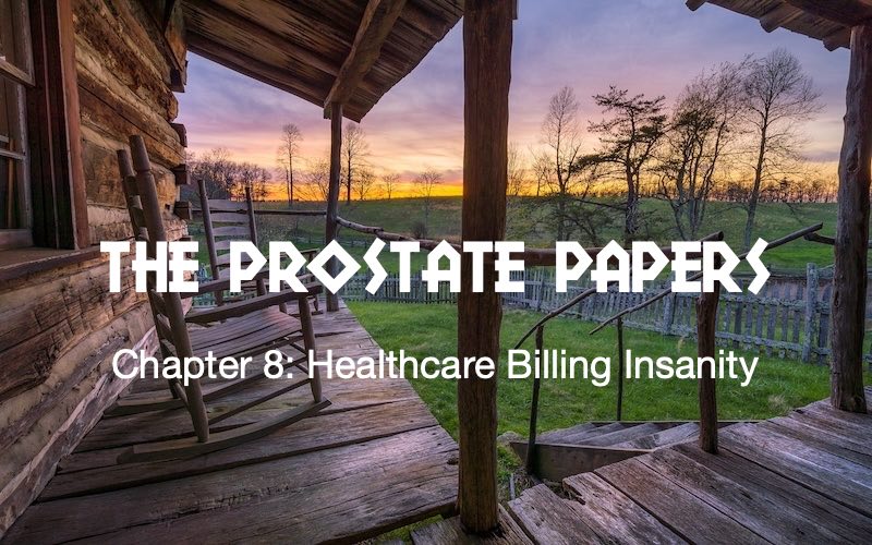 Prostate Papers Healthcare Billing Insanity